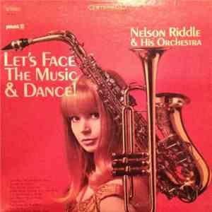 Nelson Riddle And His Orchestra - Let's Face The Music & Dance! download flac