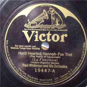 Paul Whiteman And His Orchestra - Hard Hearted Hannah / Bagdad download flac