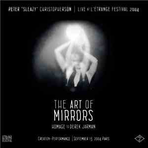Peter Christopherson - The Art Of Mirrors (Homage To Derek Jarman) download flac