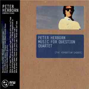 Peter Herborn - Music For Question Quartet [The Forgotten Chords] download flac