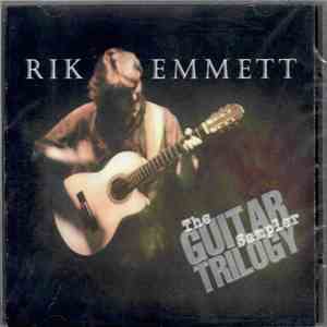 Rik Emmett - The GUITAR TRILOGY Sampler download flac