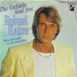 Roland Kaiser - Die Gefühle Sind Frei download flac