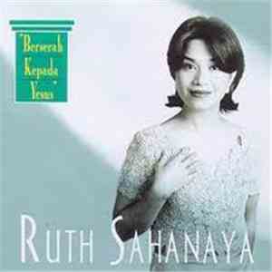 Ruth Sahanaya - Berserah Kepada Yesus download flac