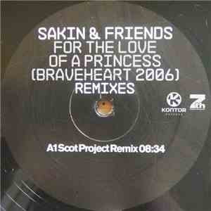 Sakin & Friends - For The Love Of A Princess (Braveheart 2006) (Remixes) download flac