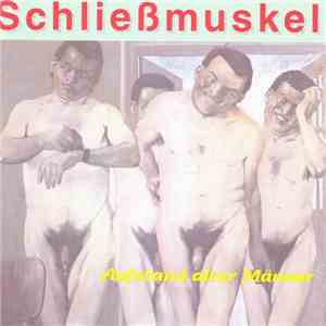 Schließmuskel - Aufstand Alter Männer download flac