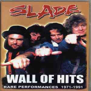 Slade - Wall Of Hits -Rare Performances 1971-1991 download flac