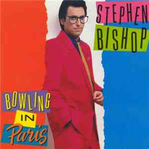 Stephen Bishop - Bowling In Paris download flac