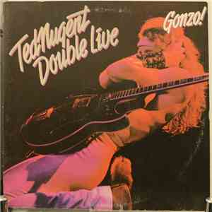 Ted Nugent - Double Live Gonzo! download flac