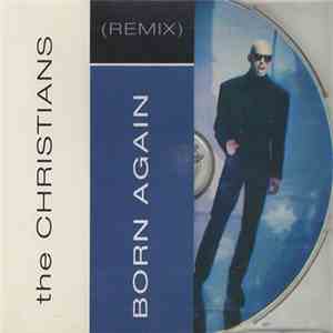 The Christians - Born Again (Remix) download flac