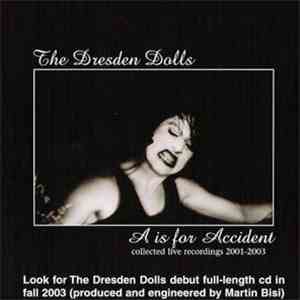 The Dresden Dolls - A Is For Accident: Collected Live Recordings 2001-2003 download flac