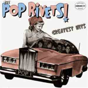 The Pop Rivets - Greatest Hits download flac
