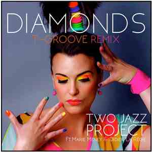 Two Jazz Project feat Marie Meney & Didier La Régie - Diamonds T-Groove Remix download flac