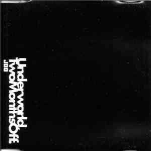 Underworld - Two Months Off download flac