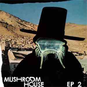 Various - Mushroom House EP 2 download flac