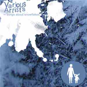 Various - Songs About Snowflakes download flac