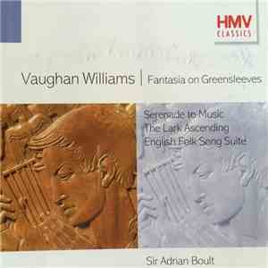 Vaughan Williams, Sir Adrian Boult - Fantasia on Greensleeves / Serenade To Music / The Lark Ascending / English Folk Song Suite download flac