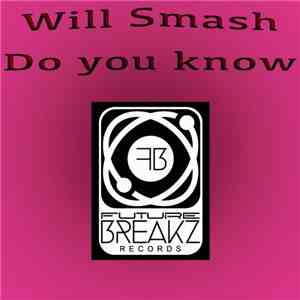 Will Smash  - Do U Know download flac