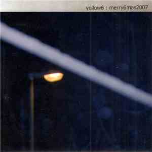 Yellow6 - Merry6mas2007 download flac