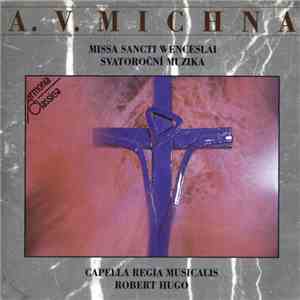 A. V. Michna, Capella Regia Musicalis - Robert Hugo - Missa Sancti Wenceslai, Svatoroční Muzika download flac