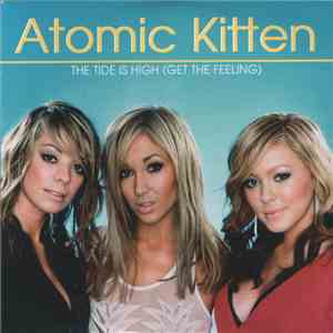 Atomic Kitten - The Tide Is High (Get The Feeling) download flac