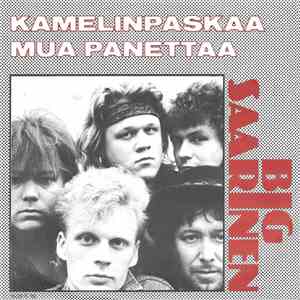 Big Saarinen - Kamelinpaskaa / Mua Panettaa download flac