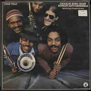Charles Bobo Shaw / Human Arts Ensemble Featuring Joseph Bowie - Junk Trap download flac