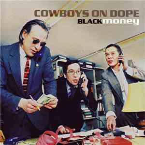 Cowboys On Dope - Black Money download flac