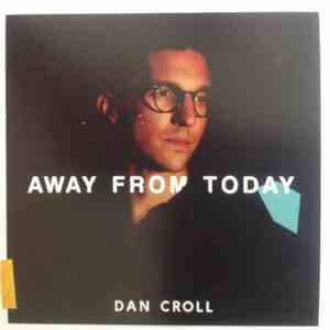 Dan Croll - Away From Today download flac