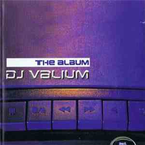 DJ Valium - The Album download flac