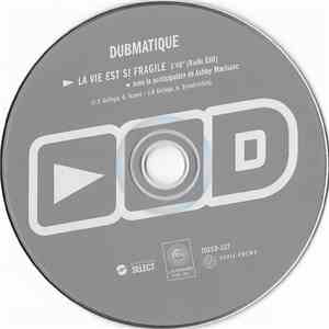 Dubmatique Avec La Participation De Ashley MacIsaac - La Vie Est Si Fragile download flac