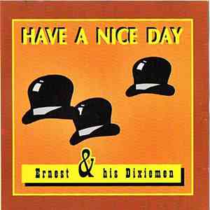 Ernest & His Dixiemen - Have A Nice Day download flac