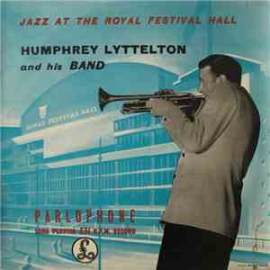 Humphrey Lyttelton And His Band - Jazz At The Royal Festival Hall download flac