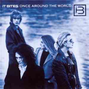 It Bites - Once Around The World download flac