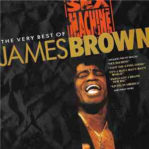 James Brown - Sex Machine: The Very Best Of James Brown download flac
