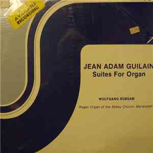Jean Adam Guilain - Wolfgang Rübsam  - Suites For Organ download flac