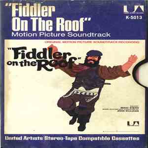 John Williams  - Fiddler On The Roof (Original Motion Picture Soundtrack Recording) download flac
