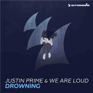 Justin Prime & We Are Loud - Drowning download flac
