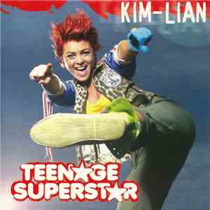 Kim-Lian - Teenage Superstar download flac