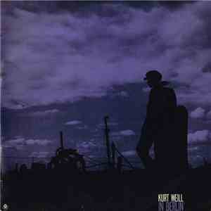 Kurt Weill, Peter Sandloff And His Orchestra - Kurt Weill In Berlin download flac