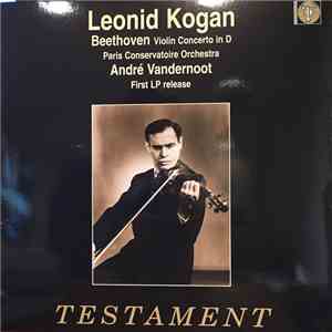 Leonid Kogan, Beethoven, Paris Conservatoire Orchestra, André Vandernoot - Beethoven Violin Concerto in D download flac