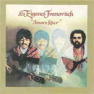 Les Tziganes Ivanovitch - Amaro Kher download flac