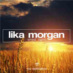 Lika Morgan - Shed Light download flac