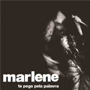 Marlene  - Te Pego Pela Palavra download flac