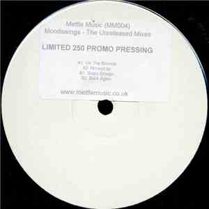 Mettle Music - Moodswings - The Unreleased Mixes FLAC album