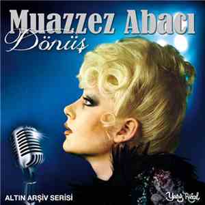 Muazzez Abacı - Dönüş download flac