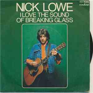 Nick Lowe - I Love The Sound Of Breaking Glass download flac