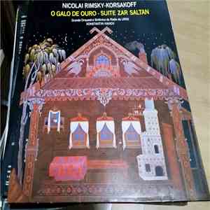 Nicolai Rimsky-Korsakoff, Grande Orquestra Sinfônica Da Radio Da URSS, Konstantin Ivanov - O Galo De Ouro - Suite Zar Saltan download flac