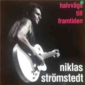 Niklas Strömstedt - Halvvägs Till Framtiden download flac