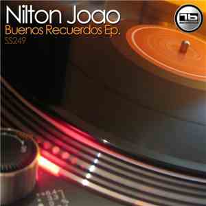 Nilton Joao - Buenos Recuerdos Ep. download flac
