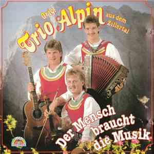 Orig. Trio Alpin - Der Mensch Braucht Die Musik download flac